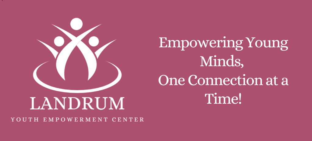 Landrum Youth Empowerment Center. Empowering Young Minds, One Connection at a Time!